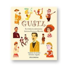 Gustl, ilustrirana biografija Antuna Gustava Matoša