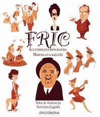 Fric, ilustrirana biografija Miroslava Krleže